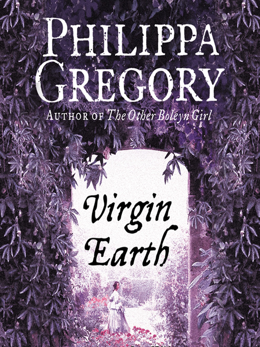 Title details for Virgin Earth by Philippa Gregory - Available